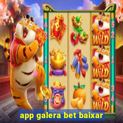 app galera bet baixar